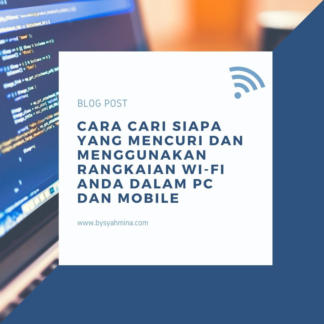 Cara Cari Siapa Yang Mencuri dan Menggunakan Rangkaian Wi-Fi Anda dalam PC dan Mobile