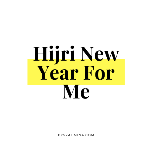 Hijri: New Year For Me