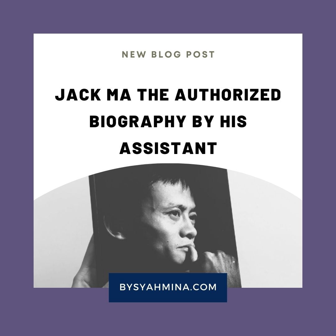 Jack Ma The Authorized Biography by his Assistant